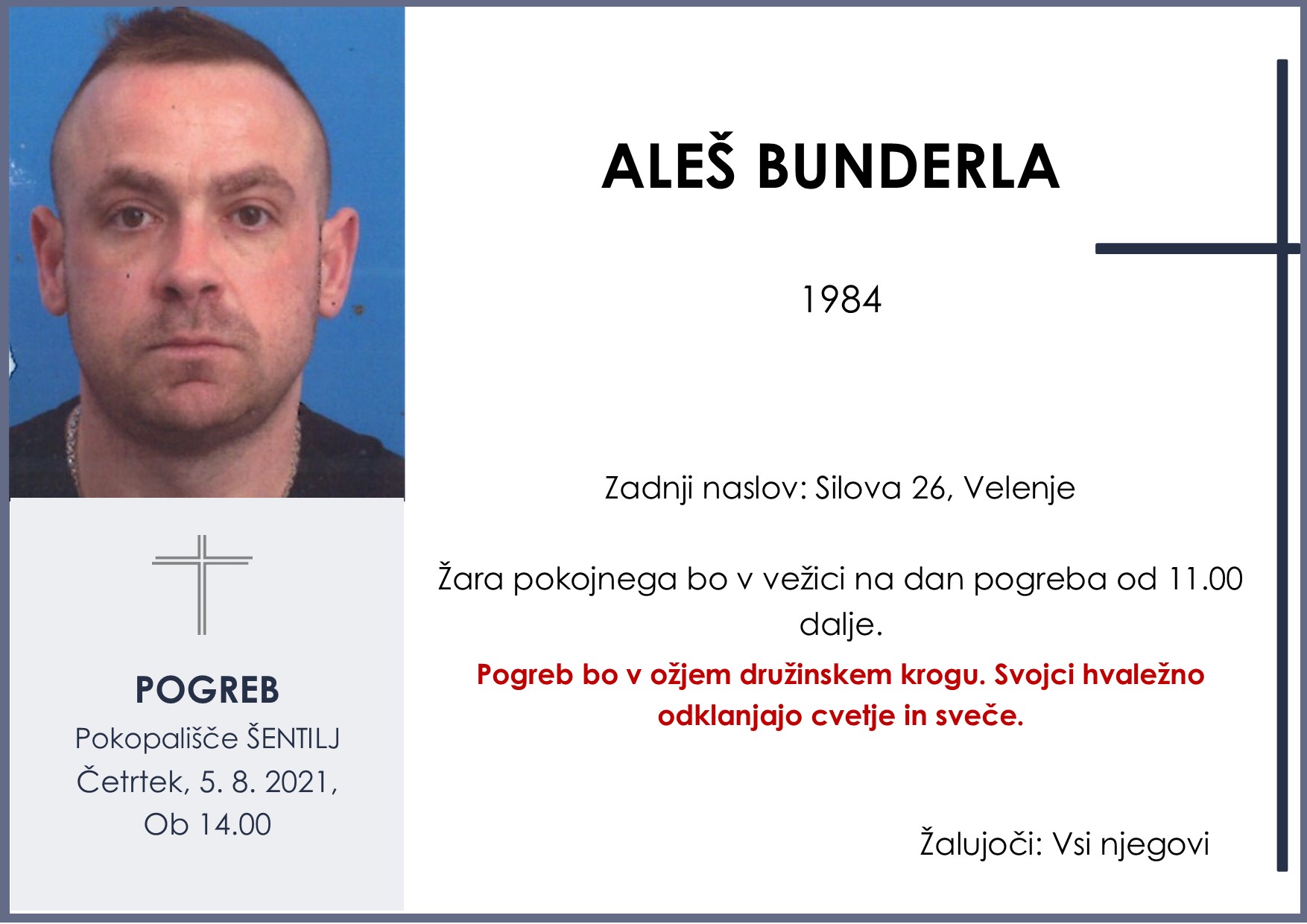 Pogreb pokojnega Aleša Bunderla četrtek 5. 8. 2021 ob 14.00