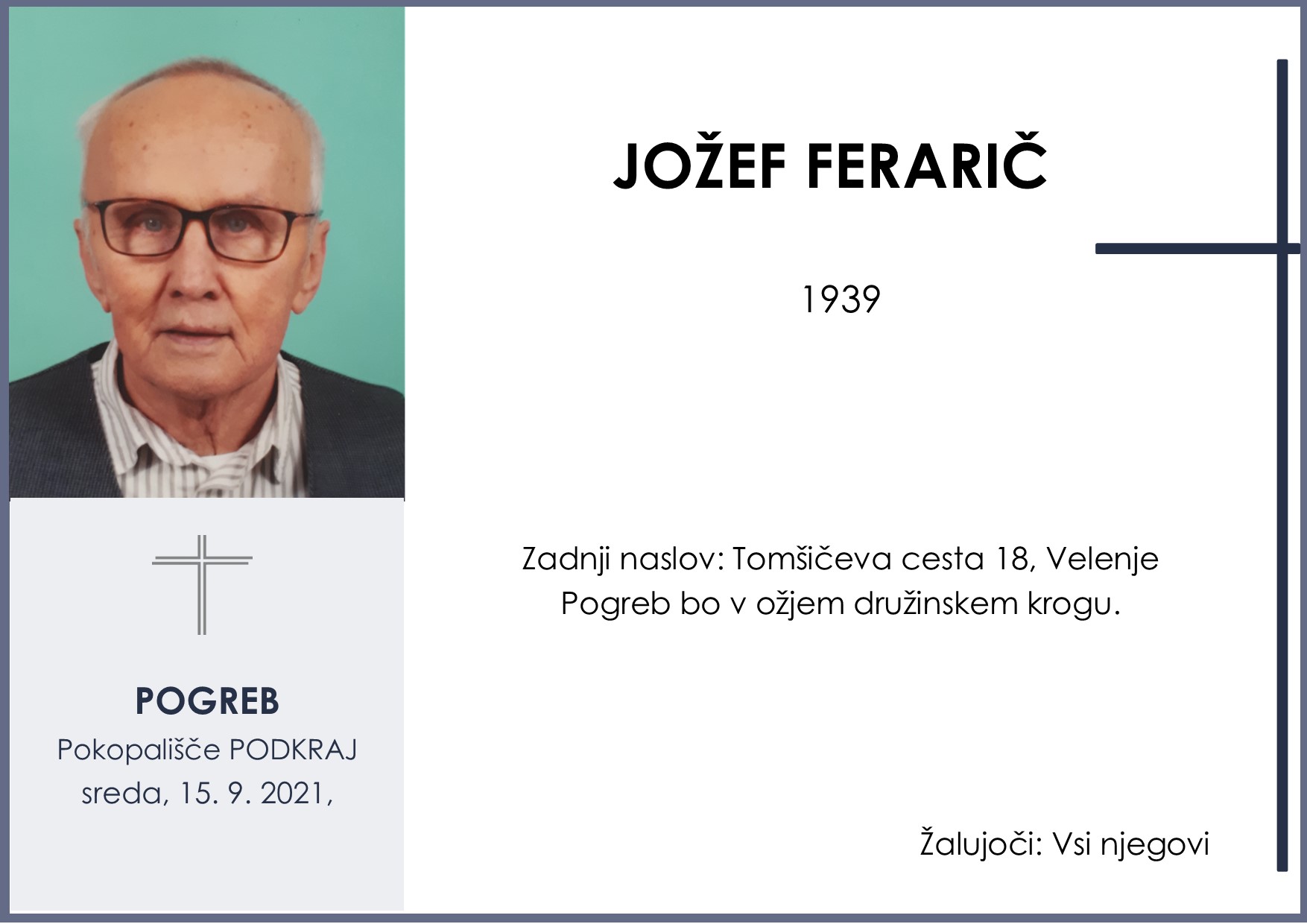 OsmrtnicaFeraričJožef1939pogreb sreda 15.9.2021 v družinskem krogu Podkraj