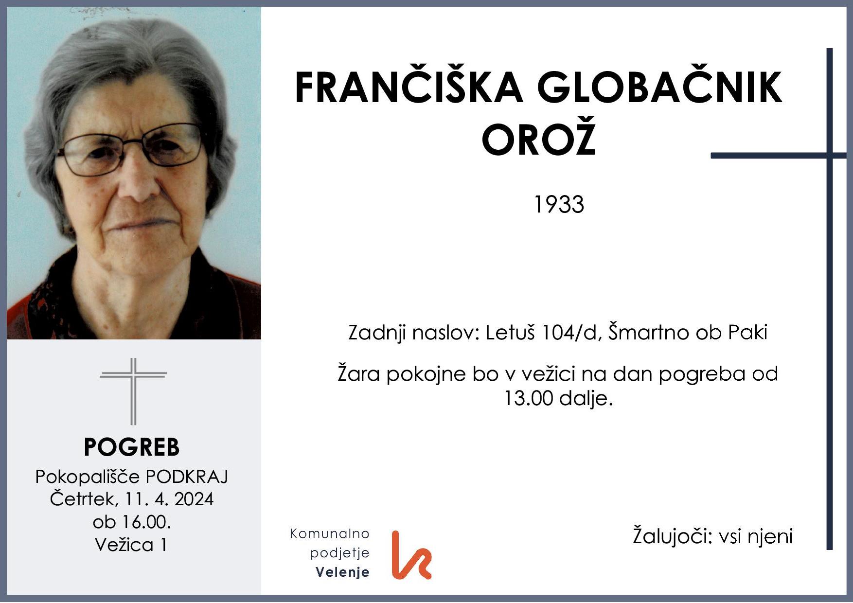 OsmrtnicaFrančiškaGlobačnikOrož1933 pogreb četrtek 11.4.2024 ob 16.00 Podkraj