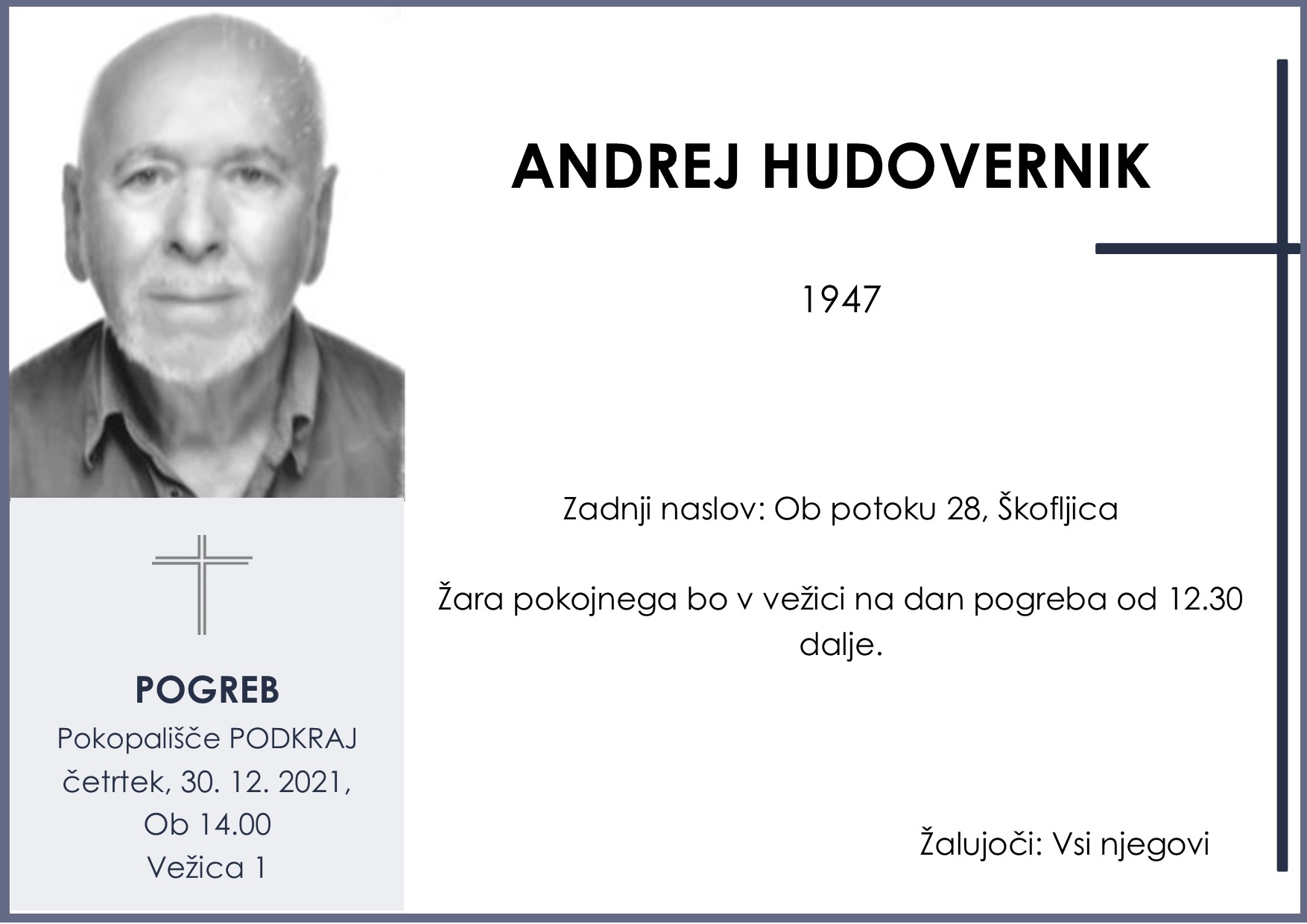 OsmrtnicaHudovernikAndrej1947 pogreb četrtek 30.12.2021 ob 14.00 Podkraj