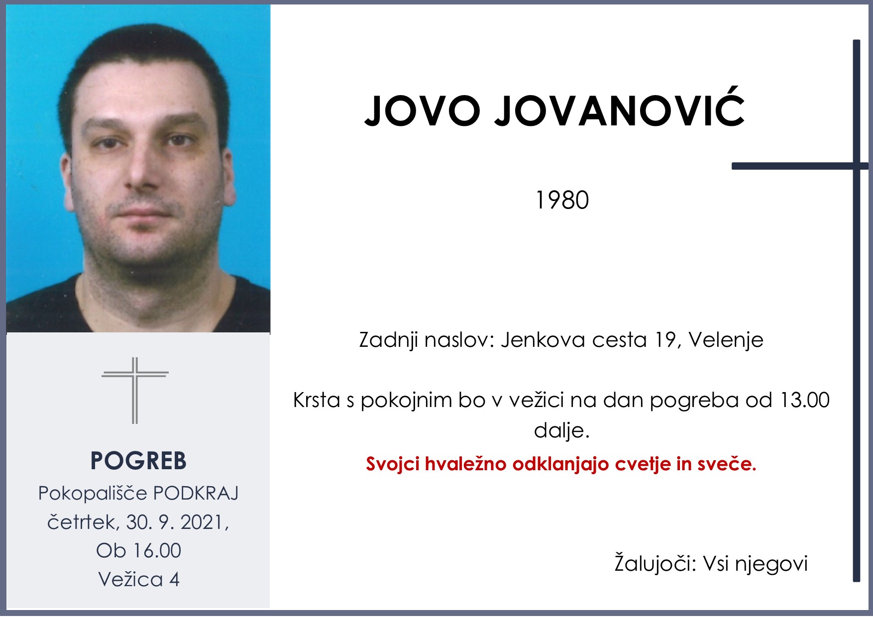 OsmrtnicaJovanovićJovo1980pogreb četrtek 30.9.2021 ob 16.00 Podkraj
