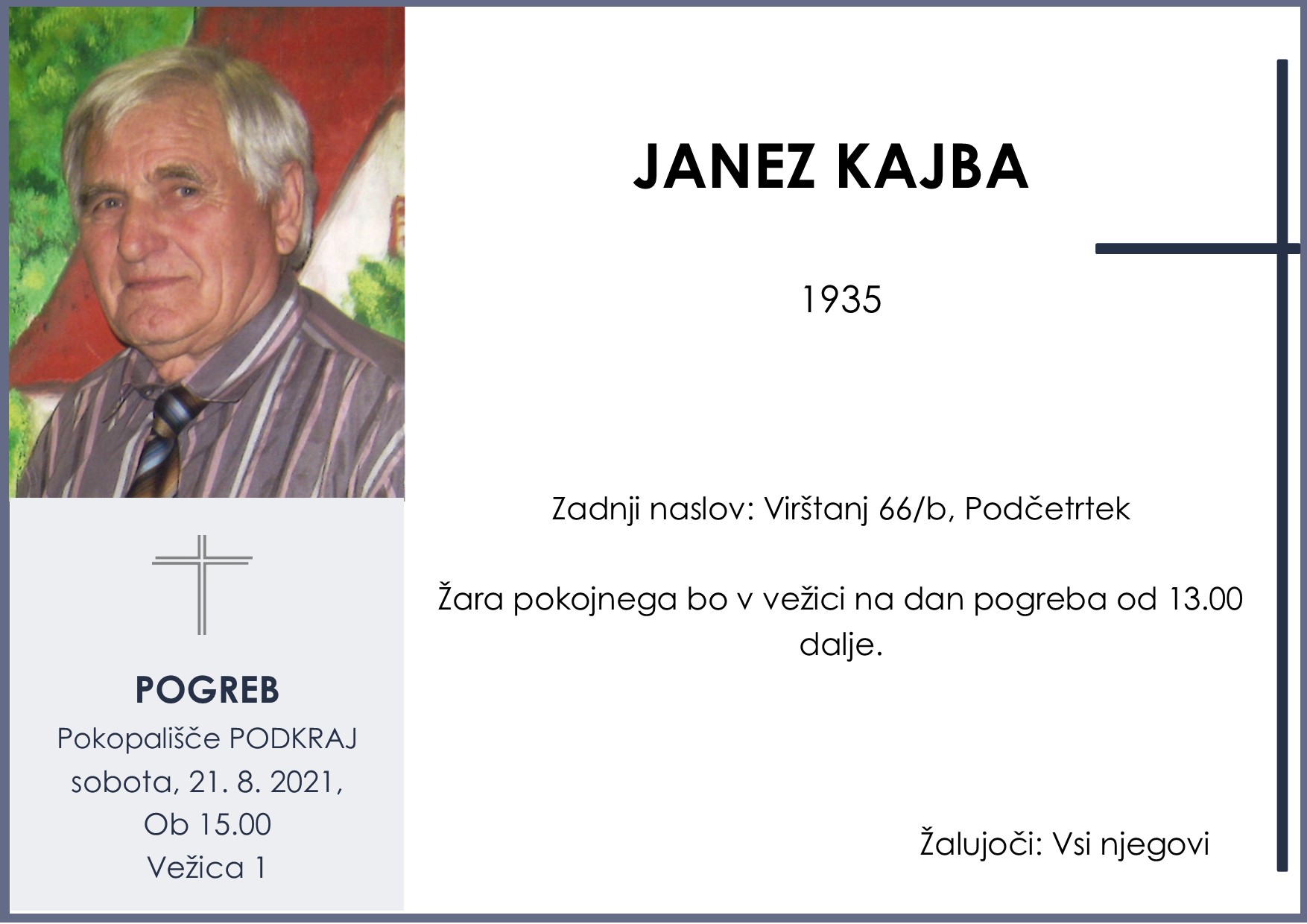 OsmrtnicaKajbaJanez1935pogreb sobota 21.8.2021 ob 15.00 Podkraj