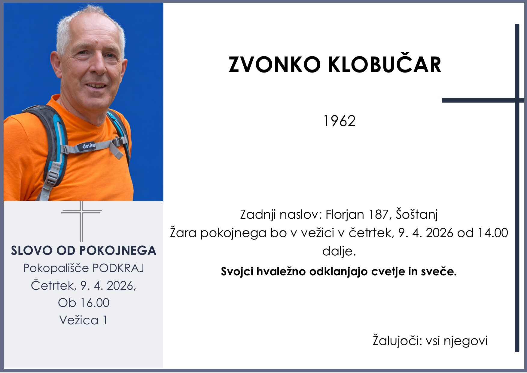OsmrtnicaKlobučarZvonko1962 slovo od pokojnega četrtek, 9.4.2026 ob 16.00 Podkraj