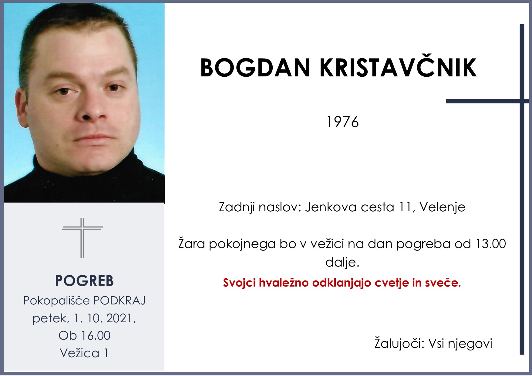 OsmrtnicaKristavčnikBogdan1976 pogreb petek 1. 10. 2021 ob 16.00 Podkraj