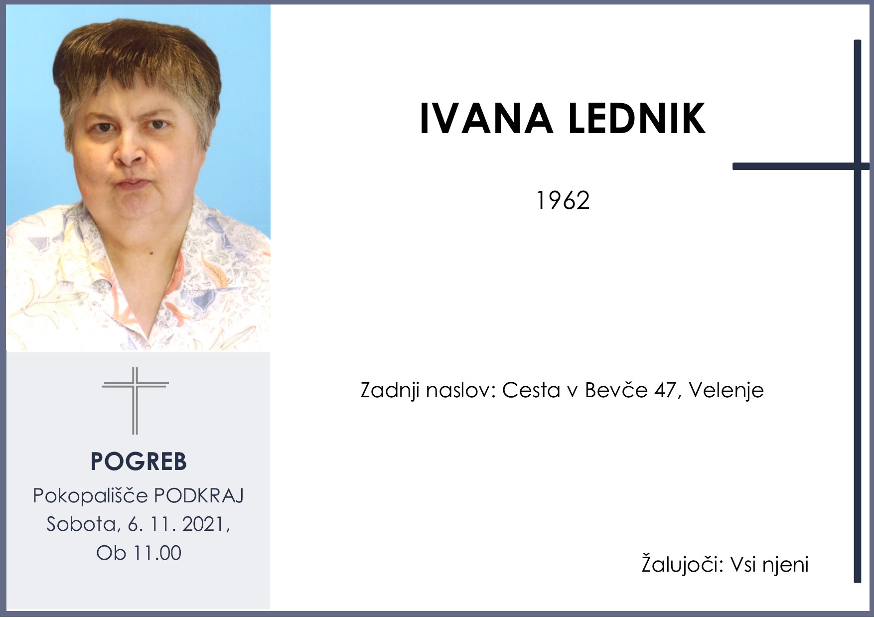 OsmrtnicaLednikIvana1962pogreb sobota 6.11.2021 ob 11.00 Podkraj