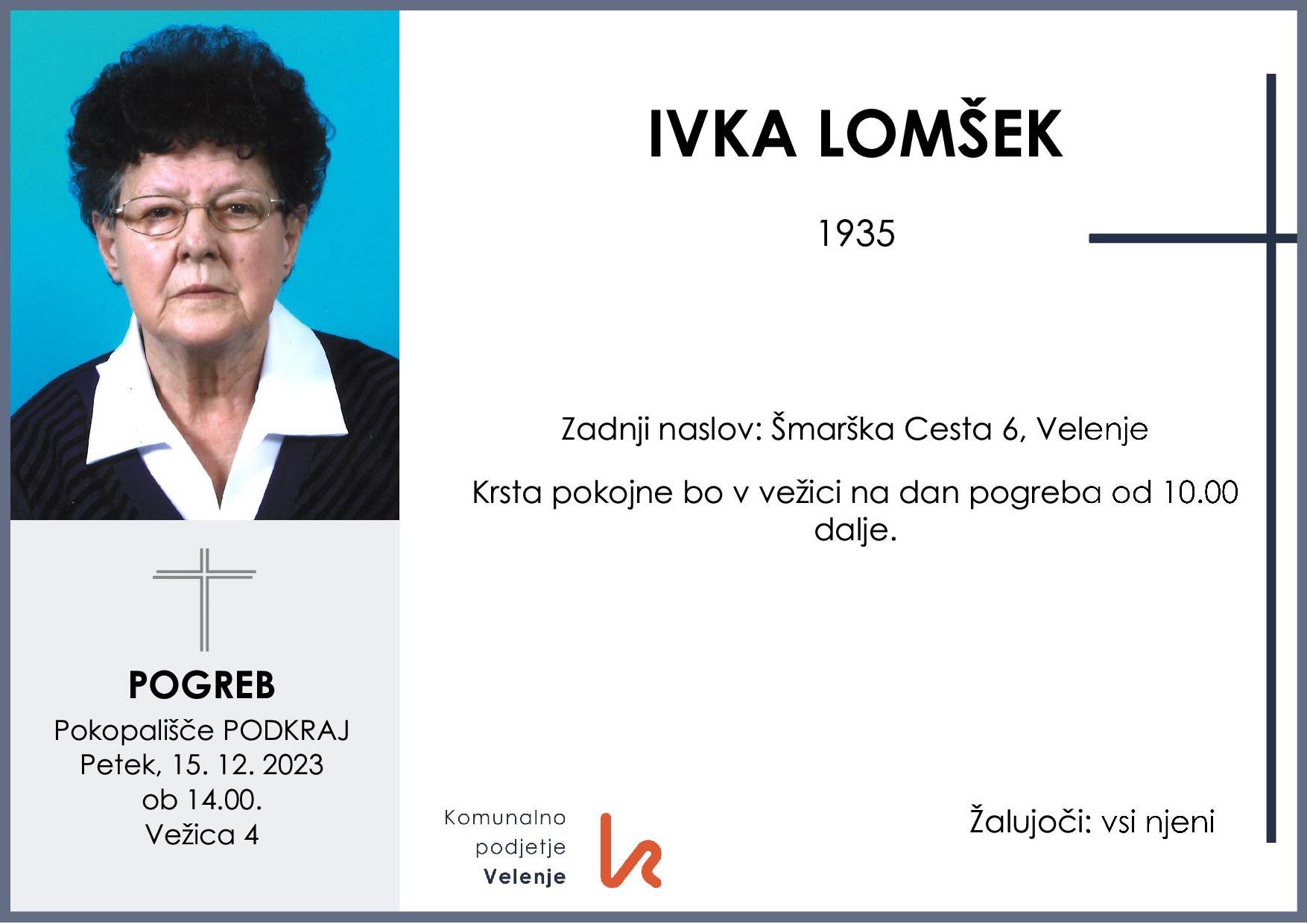 OsmrtnicaLomšekIvka1935 pogreb petek 15.12.2023 ob 14.00 Podkraj