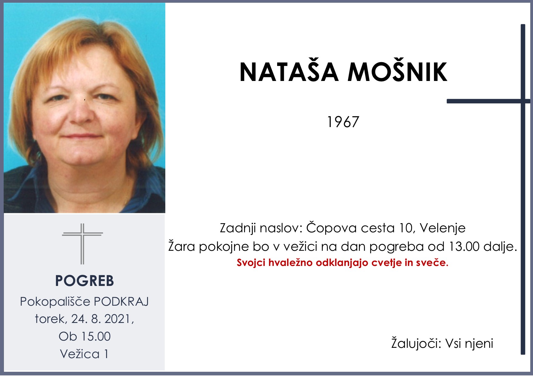 OsmrtnicaMošnikNataša1967pogreb torek 24.8.2021 ob 15.00