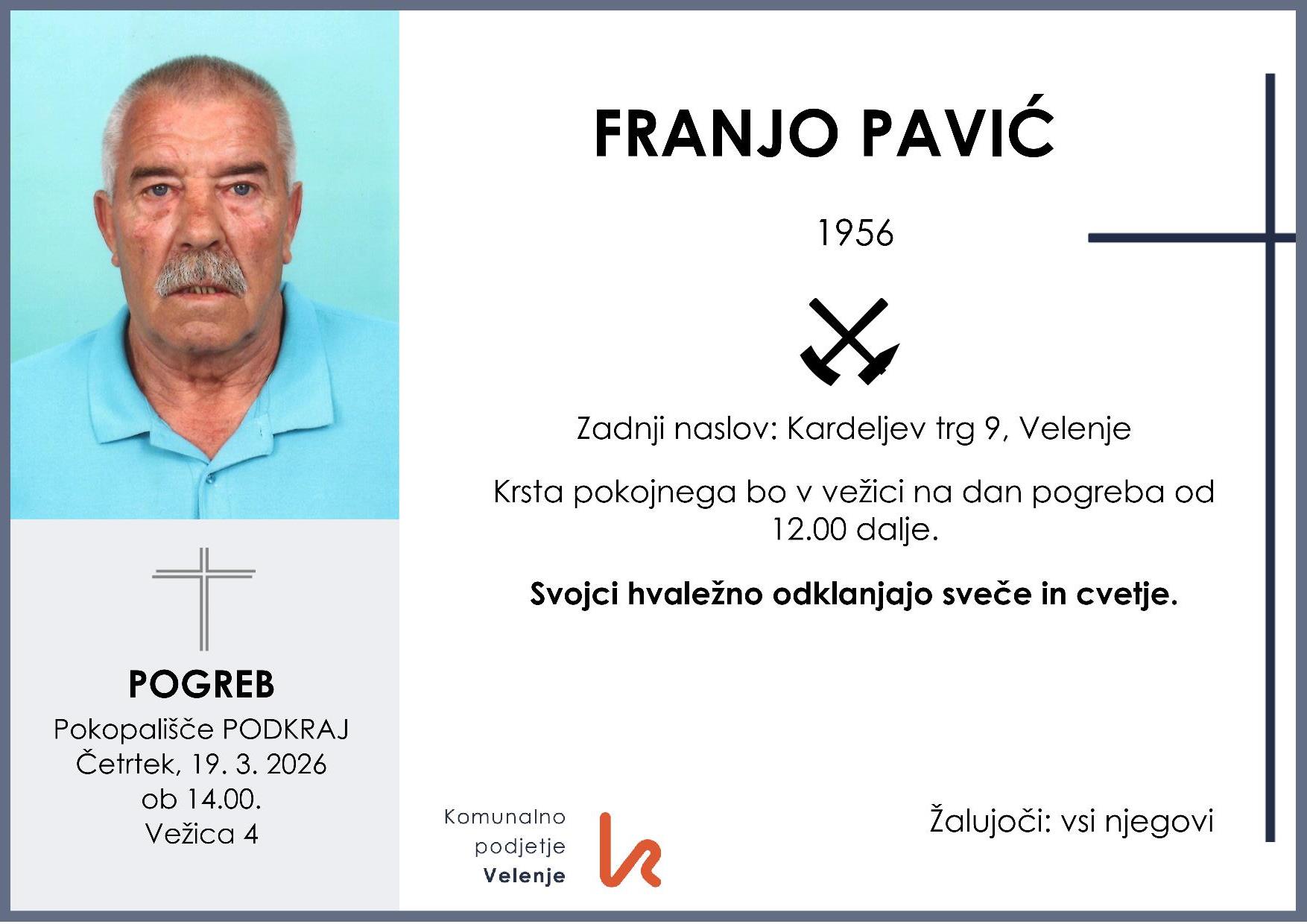 OsmrtnicaPavićFranjo1956 pogreb četrtek, 19.3.2026 ob 14.00 Podkraj