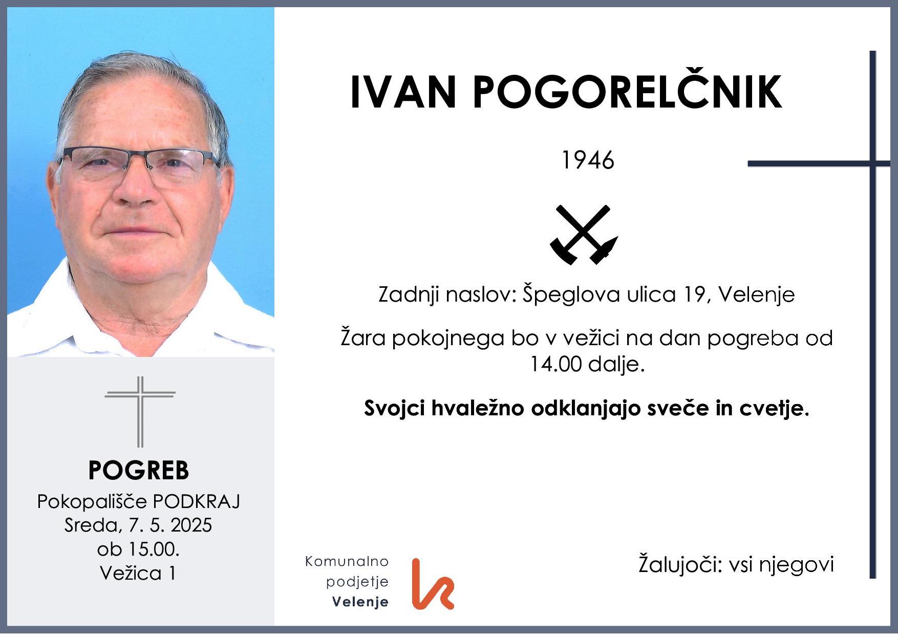 OsmrtnicaPogorelčnikIvan1946pogreb sreda 7.5.2025 ob 15.00 Podkraj