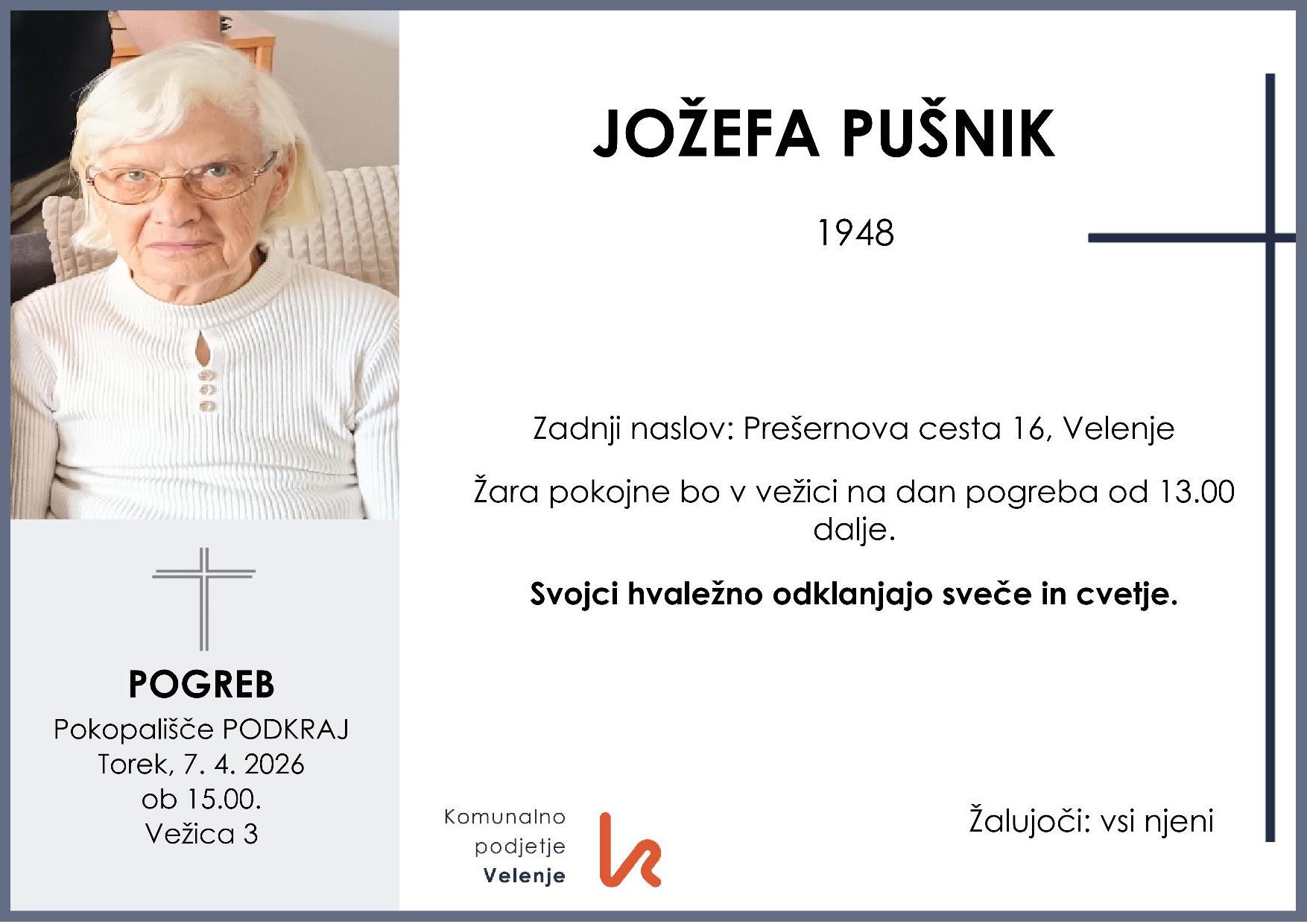 OsmrtnicaPušnikJožefa1948 pogreb torek 7.4.2026 ob 15.00 Podkraj