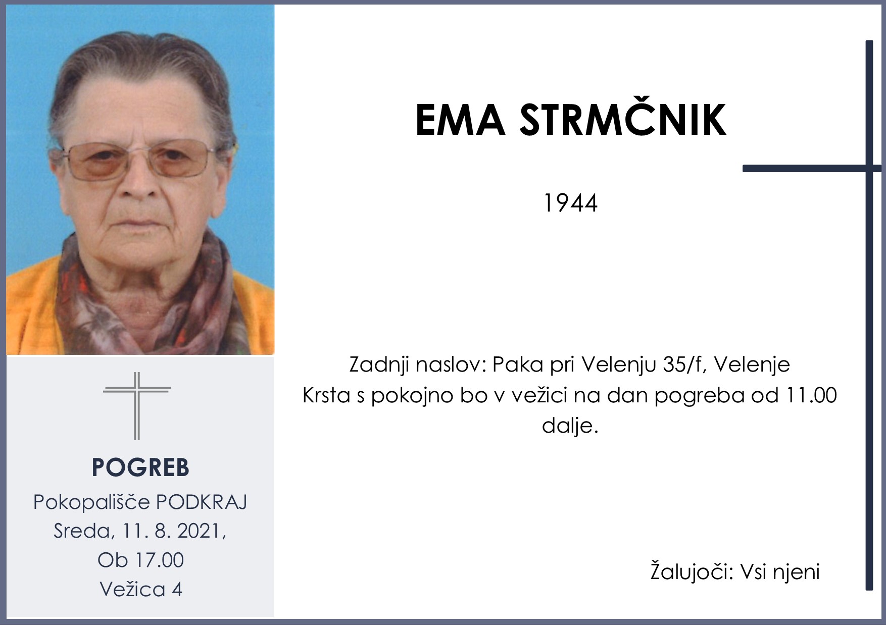 Strmčnik Ema pogreb sreda 11. 8. 2021 ob 17.00 Podkraj