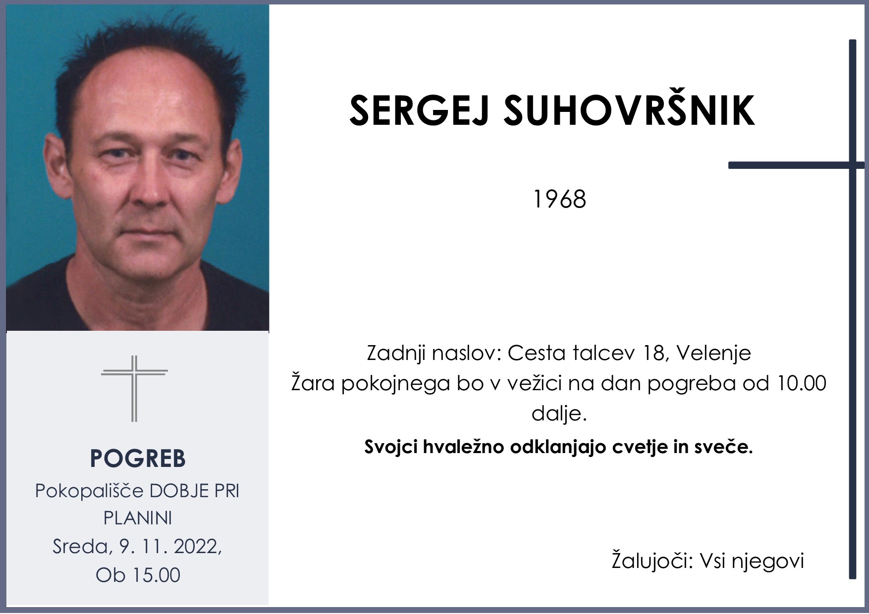 OsmrtnicaSuhovršnikSergej1968 pogreb sreda 9.11.2022 ob 15.00 Dobje pri Planini