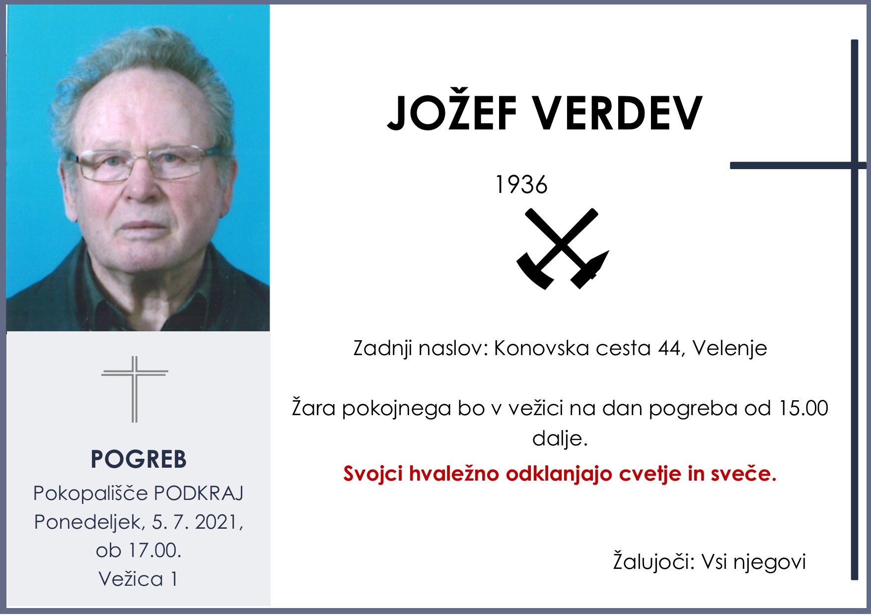 Verdev Jožef 1936 pogreb Pokopališče Podkraj ponedeljek 5. 7. 2021 ob 17.00