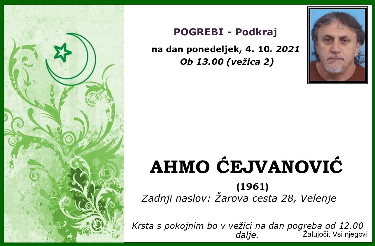 OsmrtnicaĆejvanovićAhmo1961pogreb ponedeljek 4.10.2021 ob 13.00 Podkraj