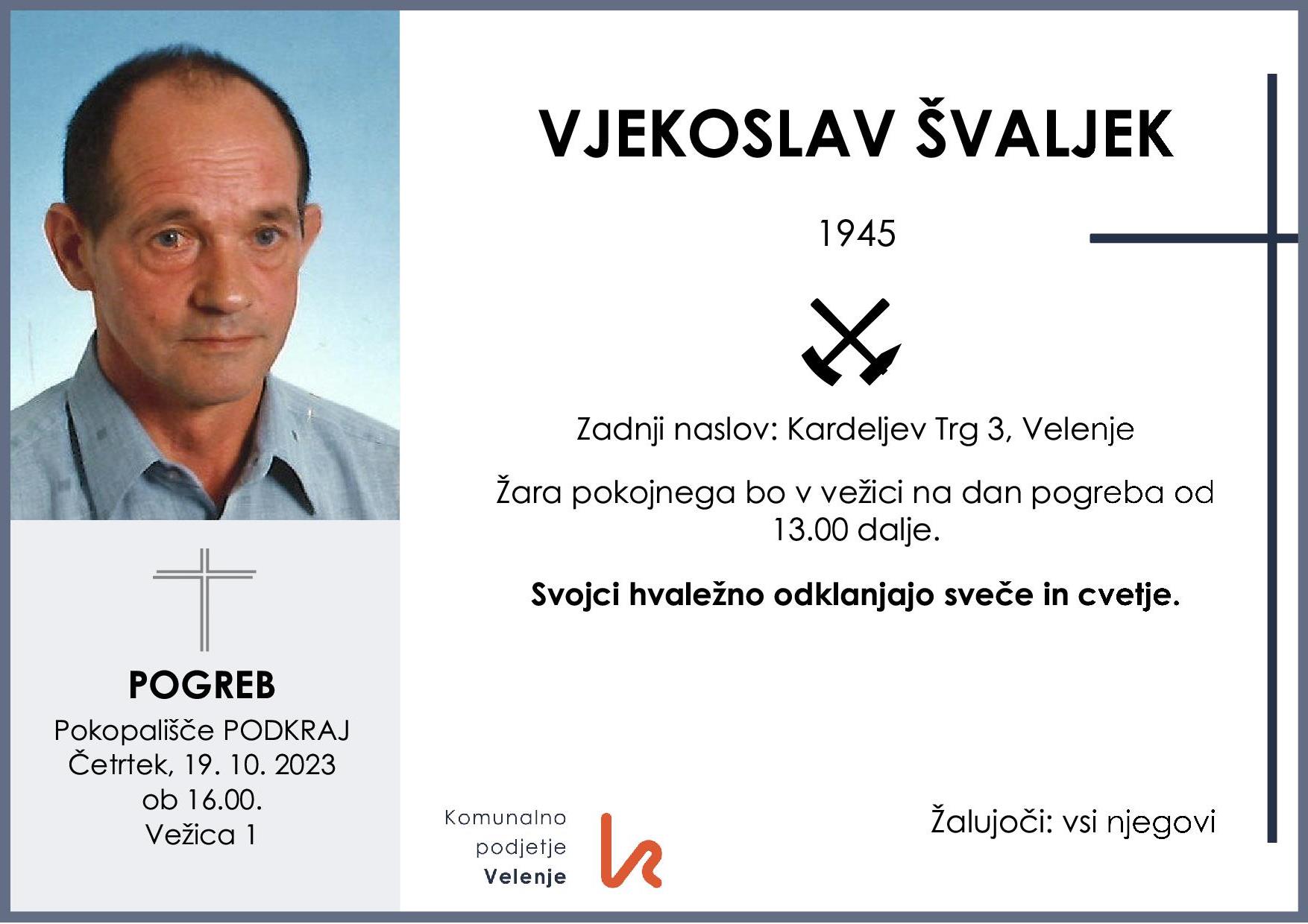 OsmrtnicaŠvaljekVjekoslav19451 pogreb četrtek 19.10.2023 ob 16.00 Podkraj
