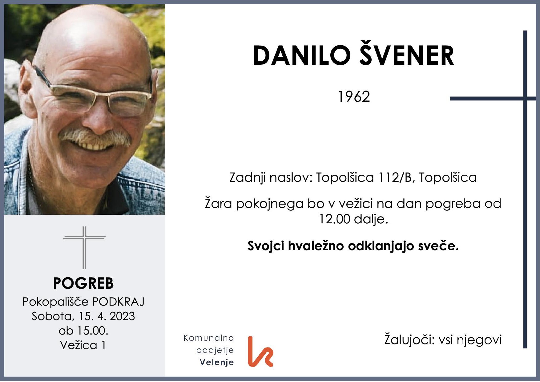 OsmrtnicaŠvenerDanilo1962 pogreb sobota 15.4.2023 ob 15.00 Podkraj