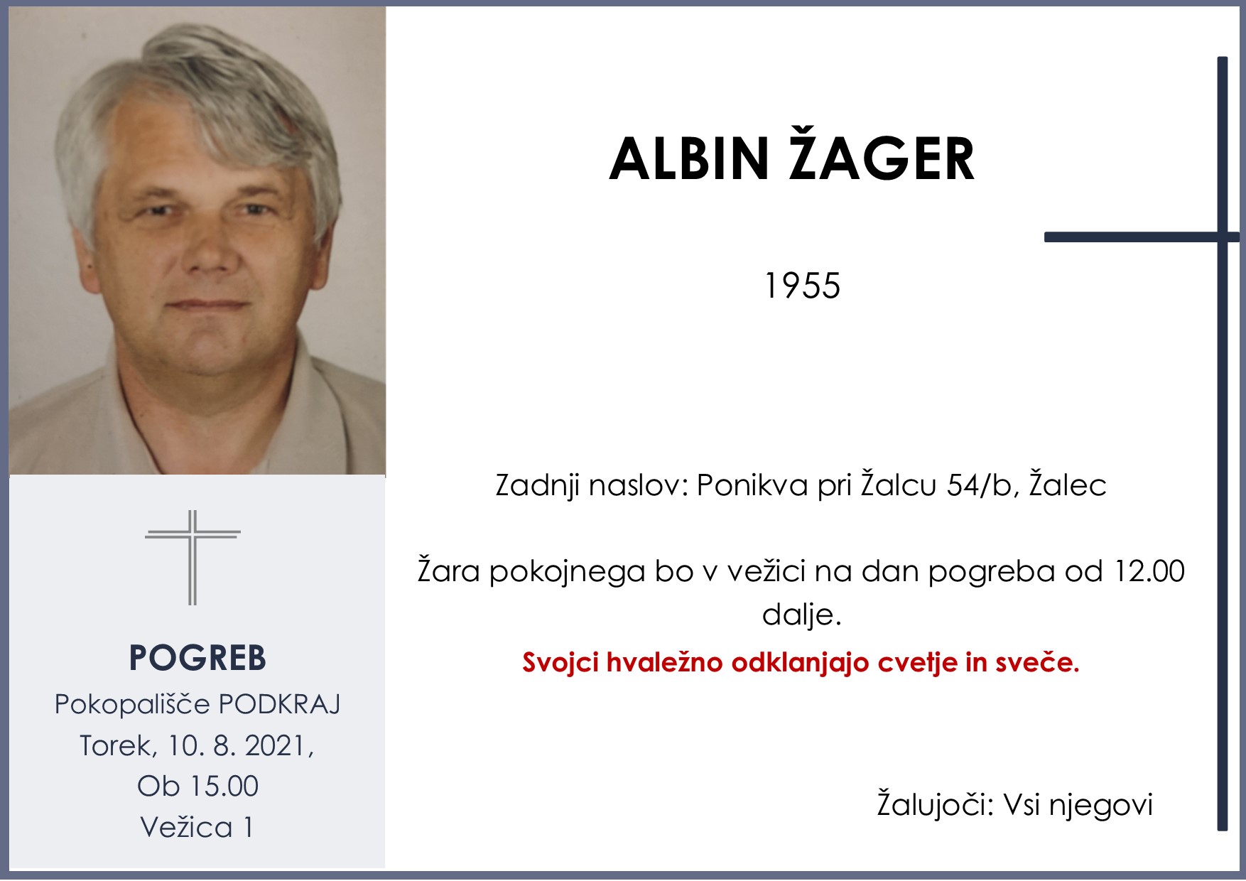 Žager Albin pogreb v torek 10.8.2021ob 15.00